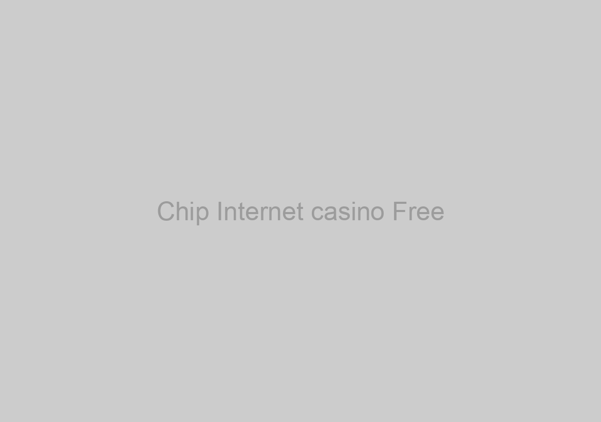 Chip Internet casino Free